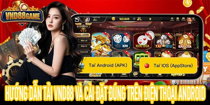 Tải VND88 trên Android: hướng dẫn cài đặt ứng dụng đúng cách